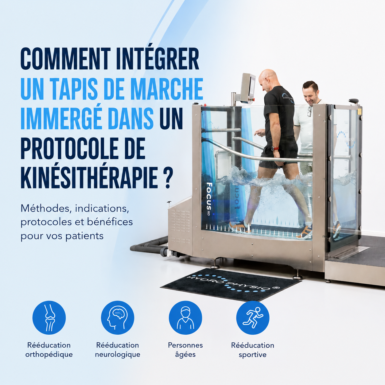 Comment intégrer un tapis de marche immergé dans un protocole de kinésithérapie ?