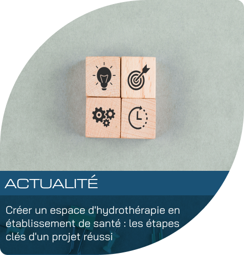 Créer un espace d'hydrothérapie en établissement de santé : les étapes clés d'un projet réussi